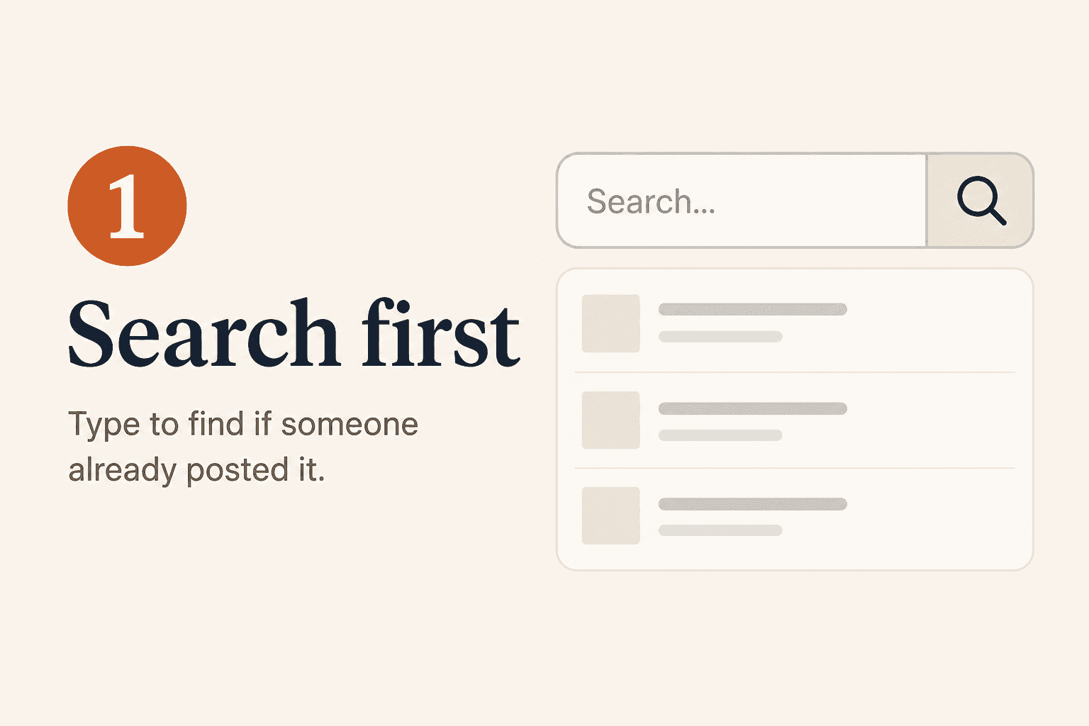 Step 1: Search first — type to find if someone already posted it.